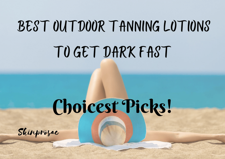 Best Outdoor Tanning Lotion To Get Dark Fast