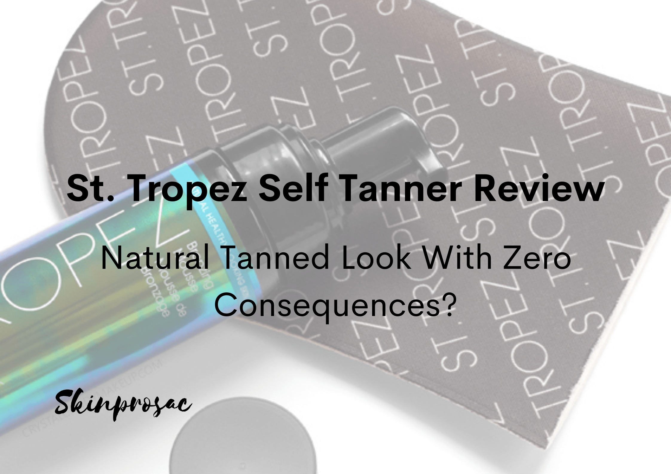 St. Tropez Self Tanner Review