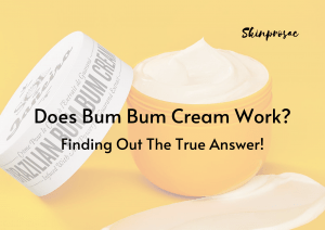 Does Bum Bum Cream Work