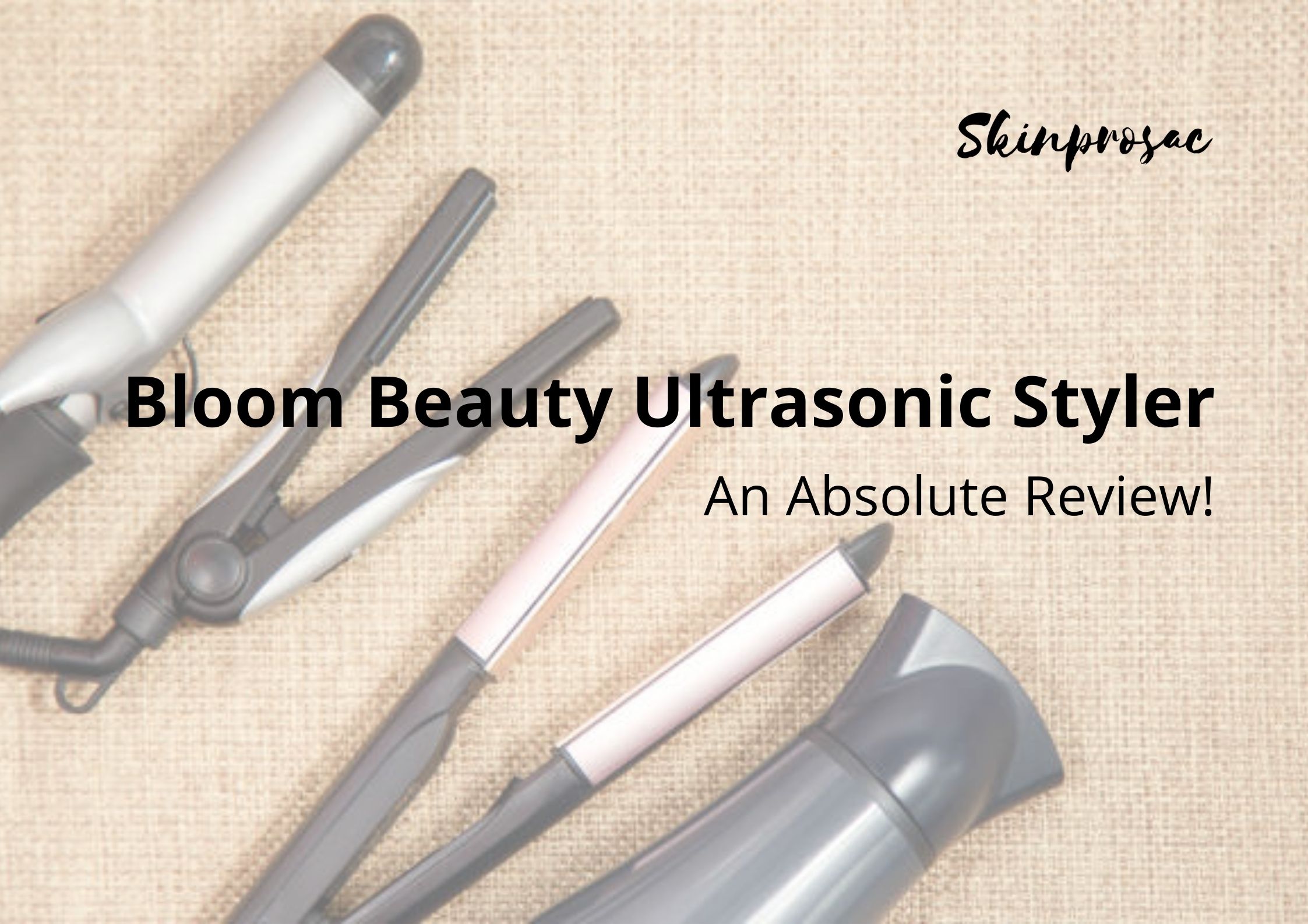 bloom beauty ultrasonic styler reviews