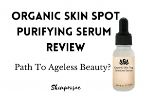 Organic Skin Spot Purifying Serum Reviews