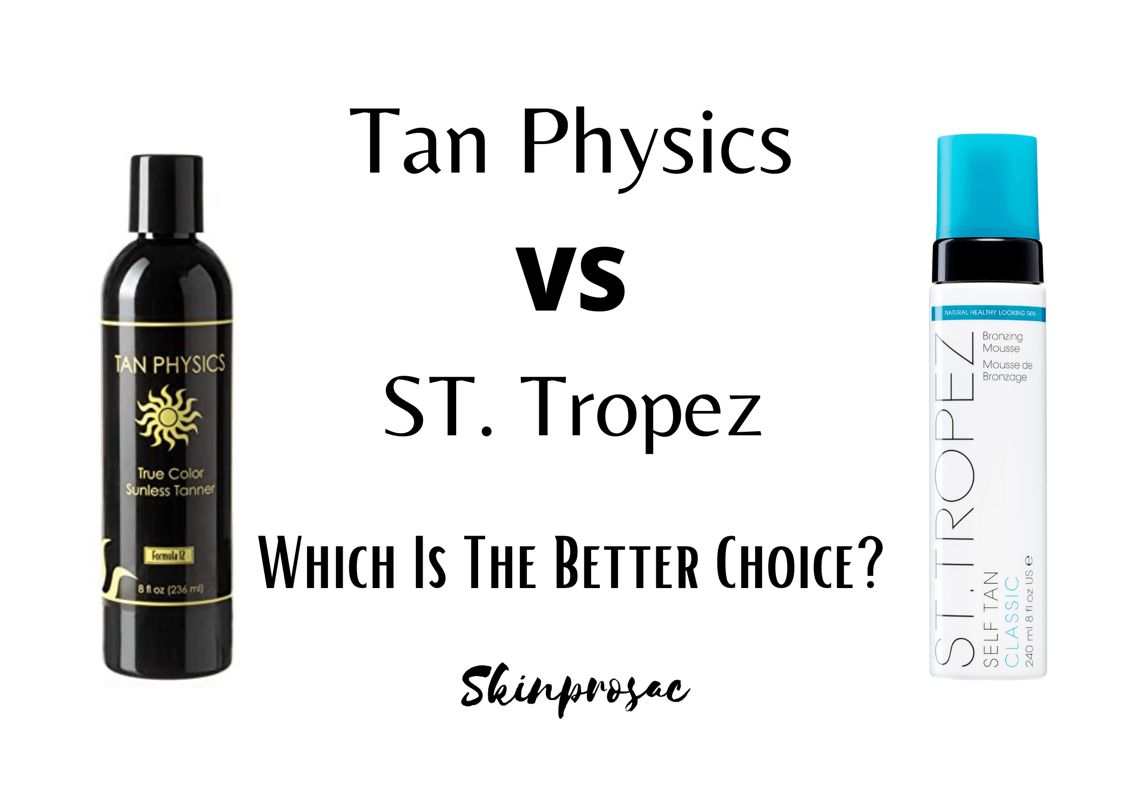 Tan Physics VS St Tropez