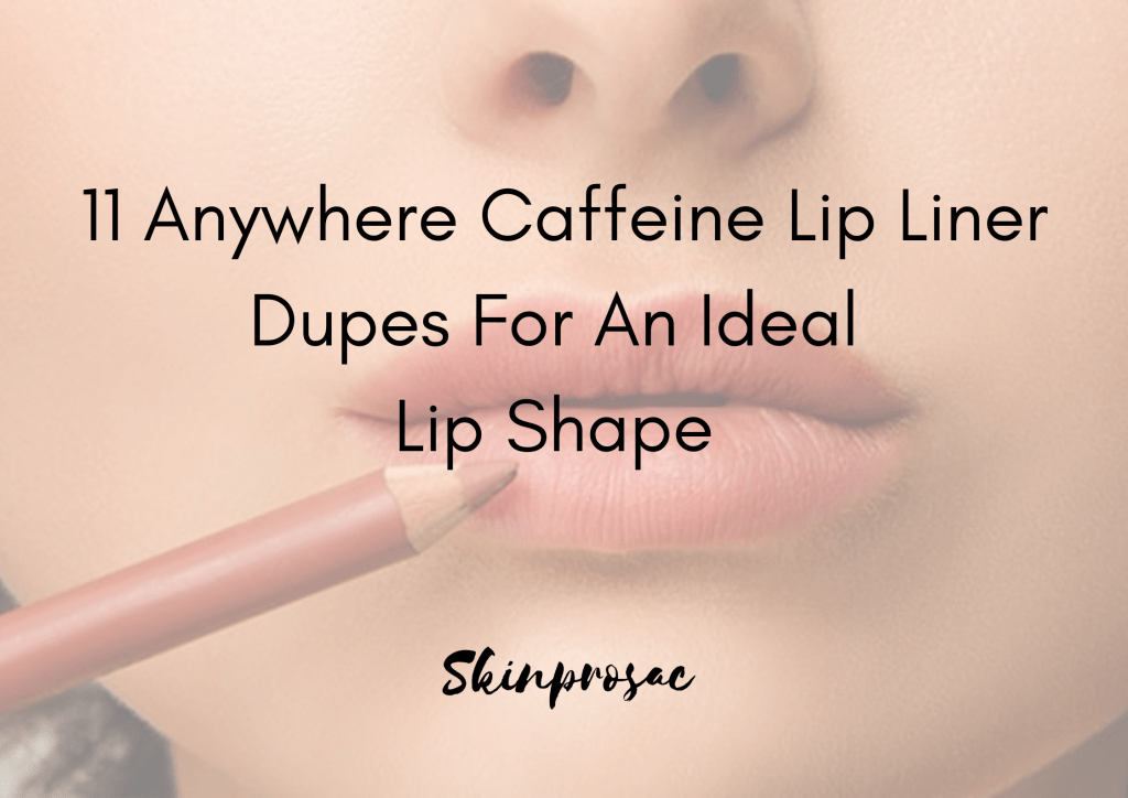 Anywhere Caffeine Lip Liner Dupe