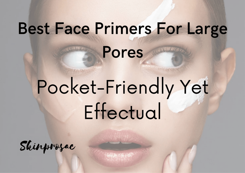 best face primer for large pores