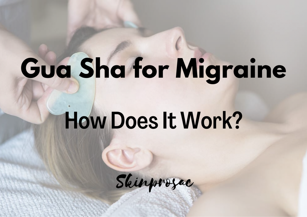 Gua Sha for Migraine
