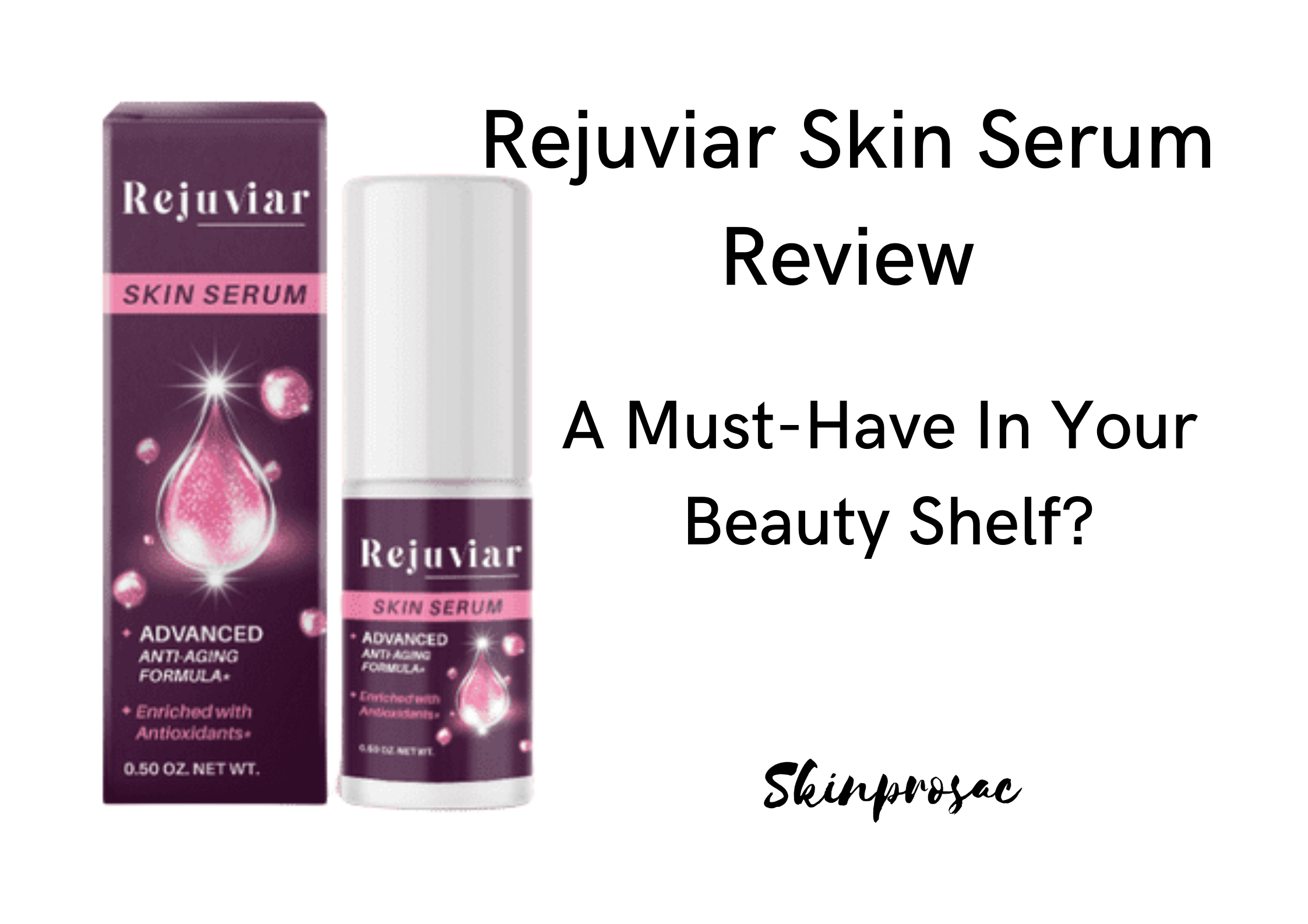 Rejuviar Skin Serum Reviews