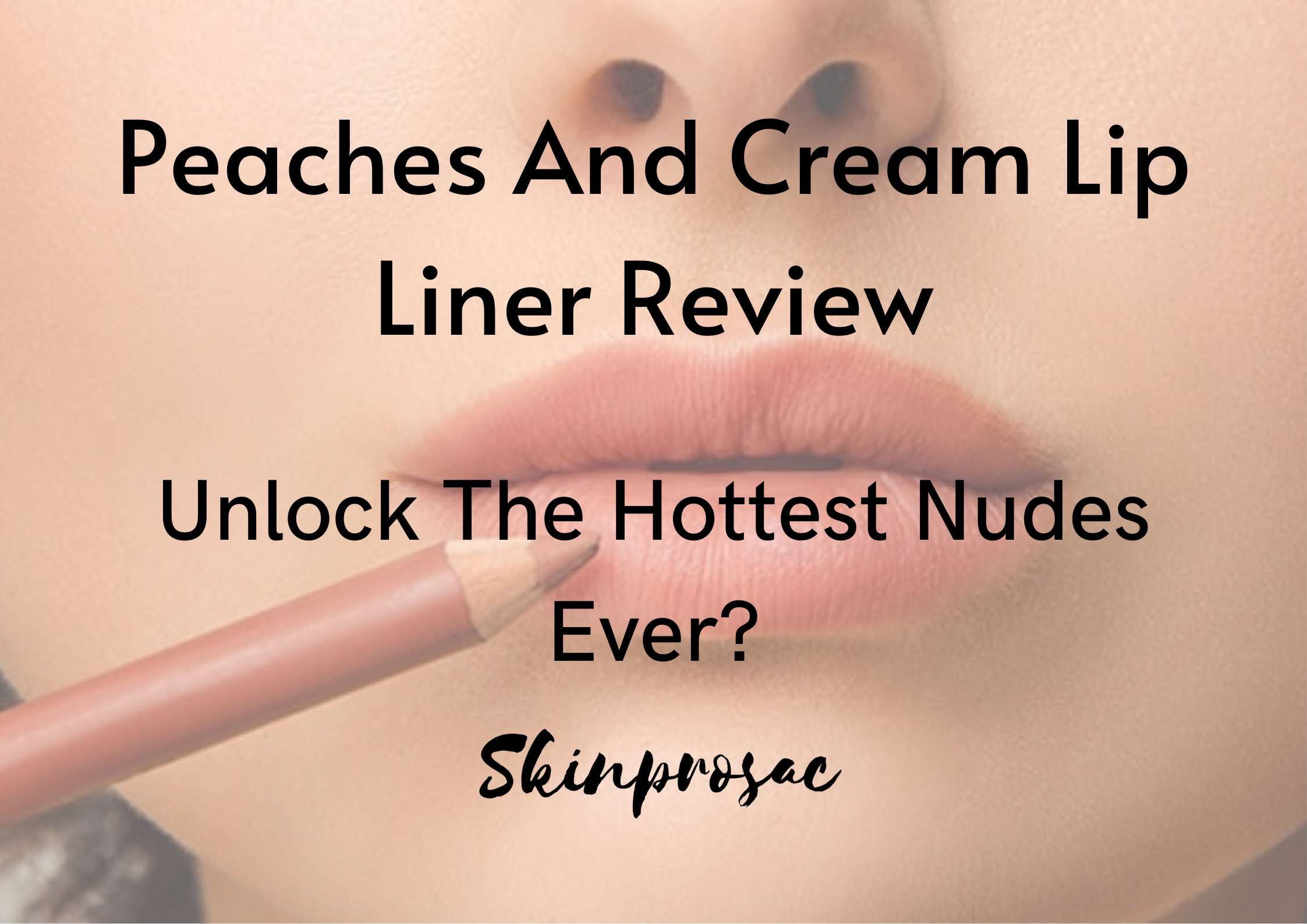 Peaches And Cream Lip Liner Review