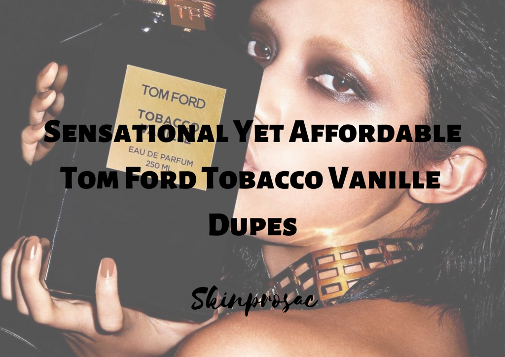 Tom Ford Tobacco Vanille Dupe