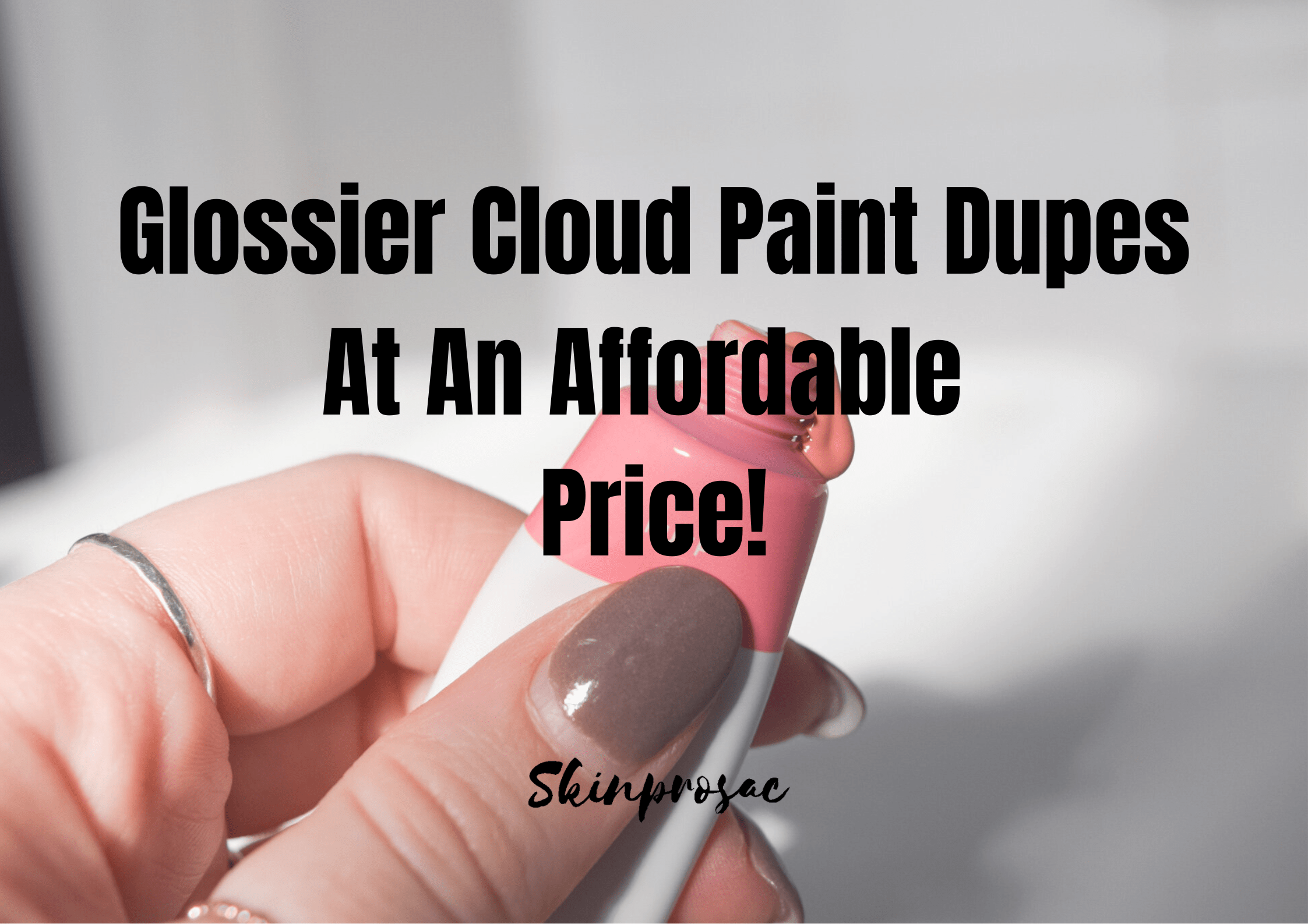 Glossier Cloud Paint Dupe