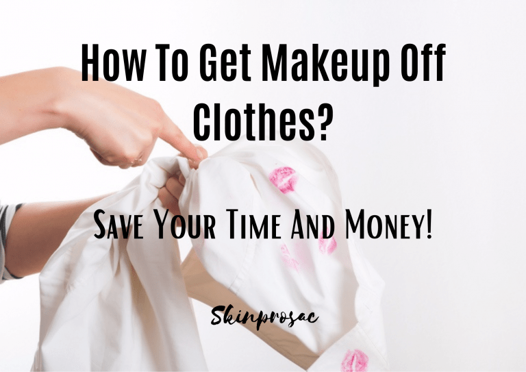 How To Get Makeup Off Clothes?